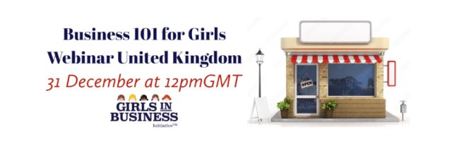 Business 101 for Girls Webinar United Kingdom