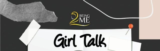 Girl Talk Monthly Session - Seeking Knowlege
