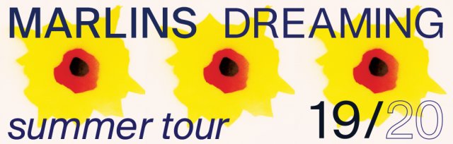 Marlin's Dreaming - Summer Tour 19/20