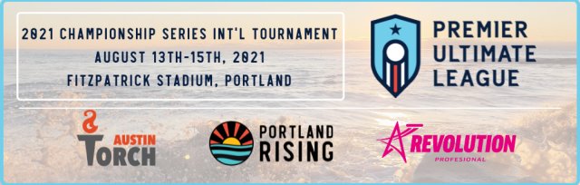 2021 PUL Championship Series International Tournament ft. Portland Rising, Revolution Pro & Austin Torch