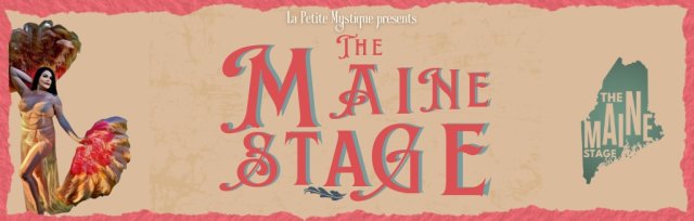The Maine Stage: Burlesque, Drag, Flow
