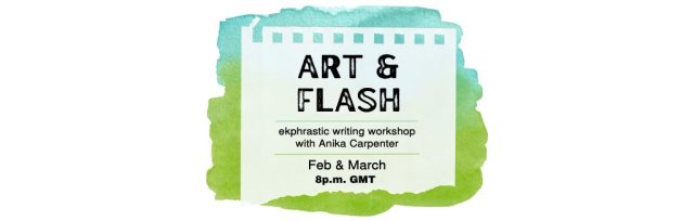 Art & Flash Feb & March 8:00 p.m.