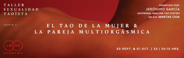 Buy tickets / Join the guestlist – EL TAO DE LA MUJER Y LA PAREJA  MULTIORGÁSMICA (PARTE 2) por Jerónimo García PRESENCIAL/ONLINE/GRABADO –  Luna Studio, Marsella 82, Colonia Juárez, Sat Sep 30
