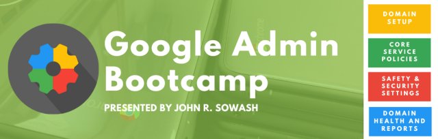 Google Admin Bootcamp (Summer 2023)