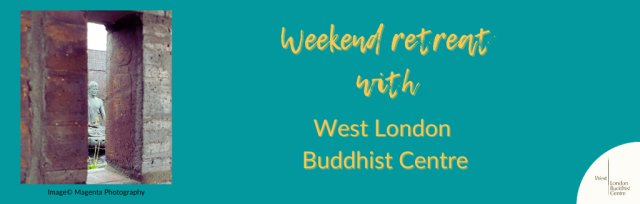 Weekend Retreat with West London Buddhist Centre