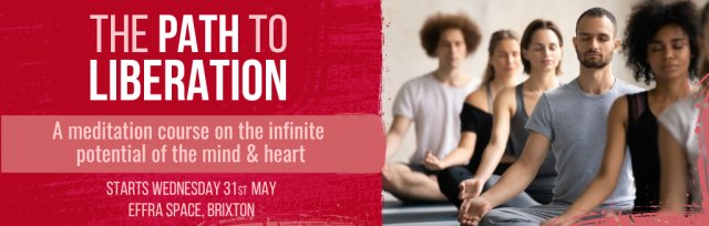 The Path to Liberation: A Meditation Course on the Infinite Potential of the Mind and Heart