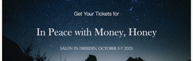 In Peace with Money, Honey - Dresden Salon event