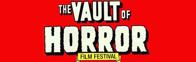 The Vault of Horror Film Festival