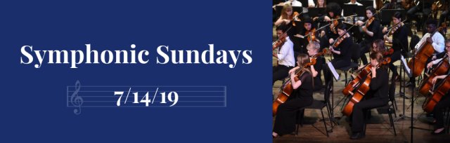 Symphonic Sunday 7/14/19