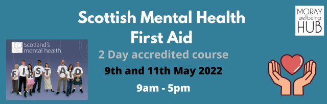 Scottish Mental Health First Aid 9th and 11th May, 2 day course - 9am - 5pm