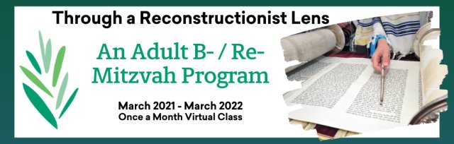 Through a Reconstructionist Lens: An Adult B- / Re- Mitzvah Program