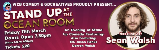 Stand up at the Ocean Room with headliner Seann Walsh