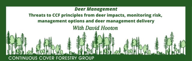 Threats to CCF principles from deer impacts, monitoring risk, management options and deer management delivery