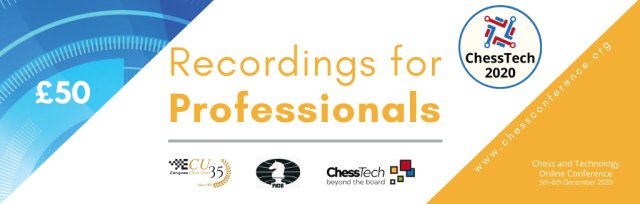 ChessTech2020 Recordings for Professionals