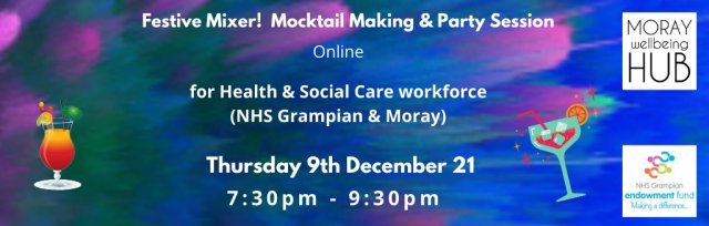 Mixology! Mocktail Making & Party Session - for Health & Social Care workforce (NHS Grampian & Moray Council)