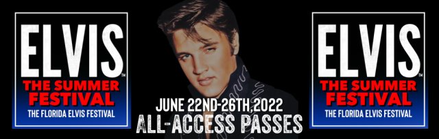 ELVIS The Summer Festival "All- Access Pass" 2022