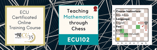 ECU102 - Teaching Mathematics through Chess