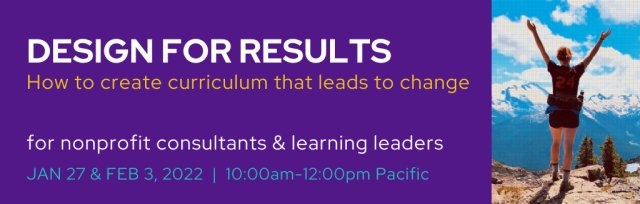 Design for Results: How to create curriculum that leads to change