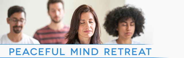 Peaceful Mind - Day Retreat