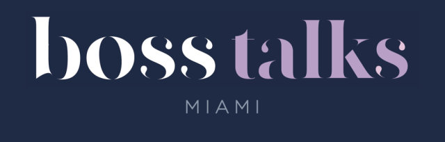 Boss Talks Miami Chapter Inaugural Event