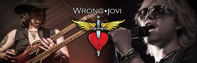 Wrong Jovi (Bon Jovi Tribute) - Saturday 13th August