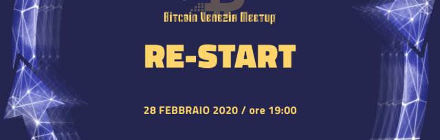 RINVIATO - Bitcoin Venezia Meetup | Re-Start