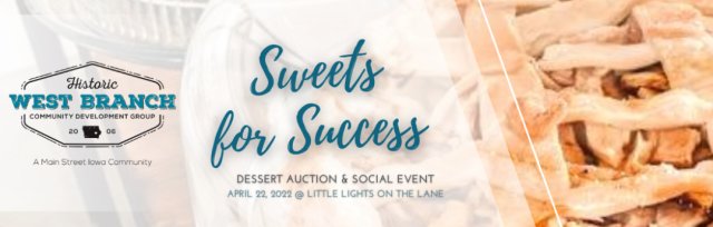 Sweets for Success - Dessert Auction & Social Event to support West Branch Community Development Group