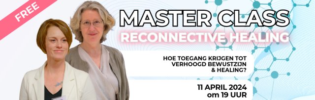 Masterclass Reconnective Healing: hoe toegang krijgen tot meer bewustzijn en healing (in het Nederlands)