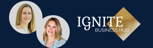 Ignite Business Hub - Training & Networking for Women in Business