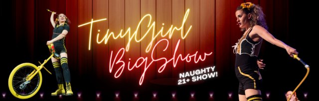 Tiny Girl Big Show 21+ Naughty Holiday Show