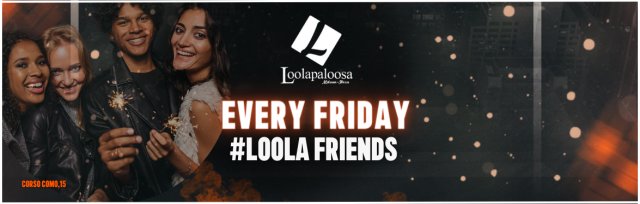 Friday Loolapaloosa - #LoolaFriends