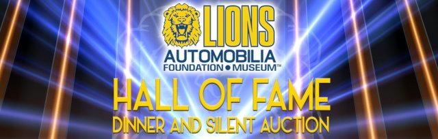 Lions Automobilia Foundation 2nd Annual Hall of Fame Awards Dinner and Silent Auction