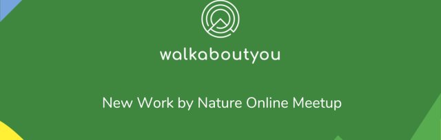 TheoryU und ihre Verbindung zur Natur - New Work by Nature #7