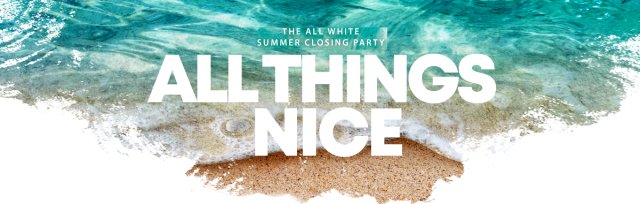 All Things Nice - THE ALL WHITE SUMMER CLOSING DECKING PARTY | The Boatyard | Leigh On Sea - 24th September 2022