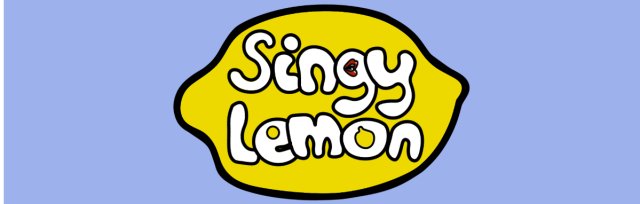"Singy Lemon - Strap yourself in for a good old sing"