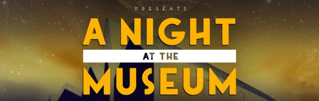 One night at the Museum SOLD OUT