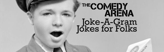 Joke-A-Grams! The Comedy Arena's Jokes for Folks