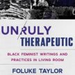 BAATN and TRS present a  'Book to Life' event -  An Unruly Therapeutic with Foluke Taylor image