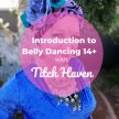 BSS23 Introduction to Belly Dancing 14+ with Titch Haven image