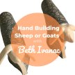 BSS23 Hand Building Sheep or Goats with Beth Ivanac image