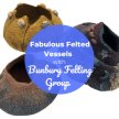 BSS23 Fabulous Felted Vessels with Bunbury Felting Group image