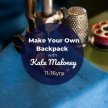 SHP Make Your Own Backpack with Kate Maloney image