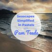 BSS23 Seascapes Simplified in Pastels with Pam Teede image