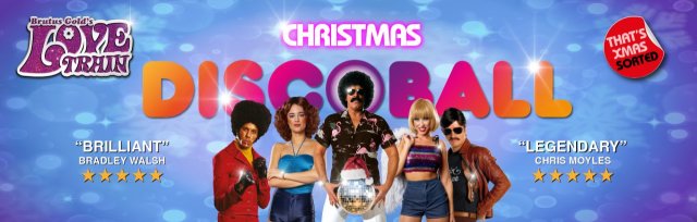 The Love Train - Christmas Disco Ball - LEEDS