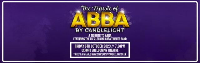 The Music of ABBA by Candlelight at The Sheldonian Theatre, Oxford