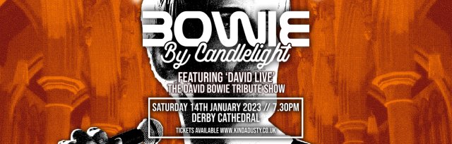Bowie by Candlelight at Derby Cathedral