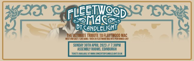 Fleetwood Mac by Candlelight at The Assembly Rooms, Edinburgh