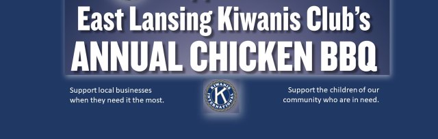 East Lansing Kiwanis Annual Chicken BBQ