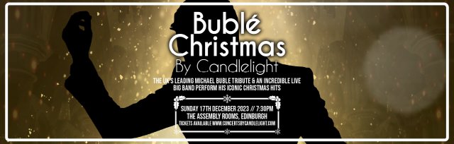 Bublé Christmas by Candlelight at The Assembly Rooms, Edinburgh