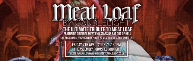 Meat Loaf by Candlelight at The Assembly Rooms, Edinburgh